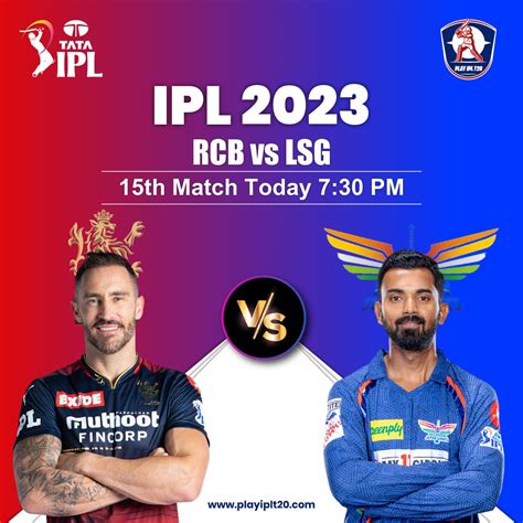 Royal Challengers Bengaluru vs Lucknow Super Giants .